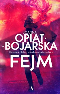 Fejm - Joanna Opiat-Bojarska - ebook