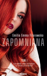 Zapomniana Tom I - Emilia Emma Filarowska - ebook