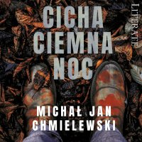 Cicha ciemna noc - Michał Chmielewski - audiobook
