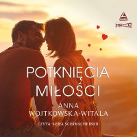 Potknięcia miłości - Anna Wojtkowska-Witala - audiobook