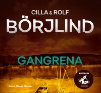 Gangrena - Cilla Börjlind - audiobook