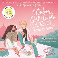 Cuban Girl's Guide To Tee and Tommorow - Laura T. Namey - audiobook