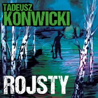 Rojsty - Tadeusz Konwicki - audiobook