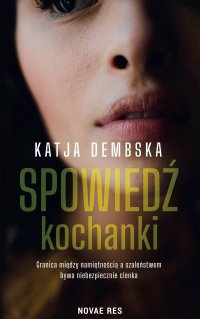 Spowiedź kochanki - Katja Dembska - ebook