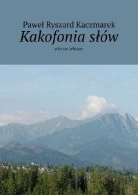 Kakofonia słów - Paweł Kaczmarek - ebook