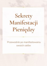 Sekrety Manifestacji Pieniędzy - Zuzanna Flis - ebook