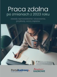 Praca zdalna po zmianach z 2023 r. – zasady wprowadzania i stosowania, przykłady wzory zapisów - Katarzyna Wrońska-Zblewska - ebook