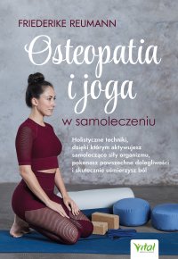 Osteopatia i joga w samoleczeniu - Friederike Reumann - ebook
