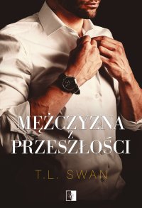 Mężczyzna z przeszłości - T. L. Swan - ebook