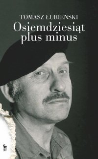 Osiemdziesiąt plus minus - Tomasz Łubieński - ebook