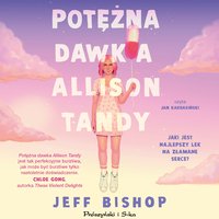 Potężna dawka Allison Tandy - Jeff Bishop - audiobook