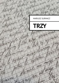 Trzy - Mariusz Surmacz - ebook