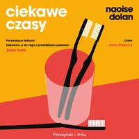 Ciekawe czasy - Dolan Naoise - audiobook