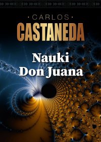 Nauki Don Juana - Carlos Castaneda - ebook