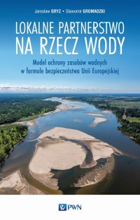 Lokalne partnerstwo na rzecz wody - Jarosław Gryz - ebook