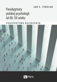 Paradygmaty polskiej psychologii lat 80. XX wieku - Jan F. Terelak - ebook