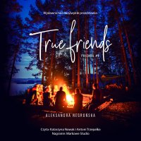 True Friends - Aleksandra Negrońska - audiobook