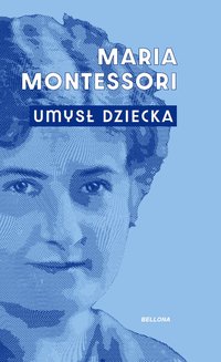 Umysł dziecka - Maria Montessori - ebook