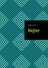 Hejter - Marta M - ebook