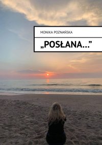 „Posłana…” - Monika Poznańska - ebook