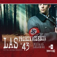 Las przeznaczenia '43 - Michał Lelonek - audiobook