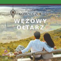 Wężowy ołtarz - Halina Kowalczuk - audiobook