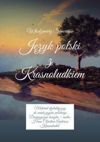 Język polski z Krasnoludkiem - Włodzimierz Semerikov - ebook