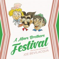 Marx Brothers Festival - Joe Bevilacqua - audiobook