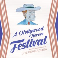 Hollywood Heroes Festival - Joe Bevilacqua - audiobook