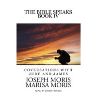 Bible Speaks, Book IV - Joseph P. Moris - audiobook