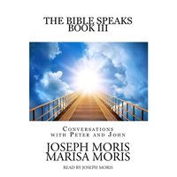 Bible Speaks, Book III - Joseph P. Moris - audiobook