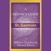 Skeptic's Guide to St. Germain - William Gladstone - audiobook