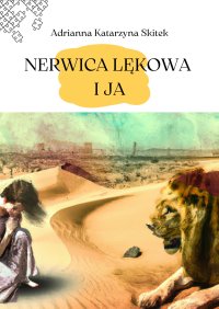 Nerwica Lękowa i Ja - Adrianna Katarzyna Kacińska-Skitek - ebook