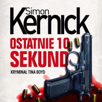 Ostatnie 10 sekund - Simon Kernick - audiobook