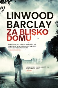 Za blisko domu - Linwood Barclay - ebook