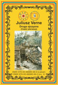 Druga ojczyzna. Część 1 - Juliusz Verne - ebook