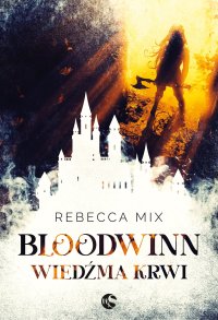 Bloodwinn. Wiedźma krwi - Rebecca Mix - ebook
