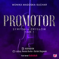 Promotor. Symfonia zmysłów. Tom 1 - Monika Magoska-Suchar - audiobook
