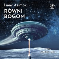 Równi bogom - Isaac Asimov - audiobook