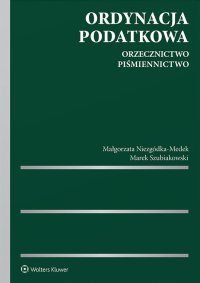Ordynacja podatkowa. Orzecznictwo. Piśmiennictwo - Małgorzata Niezgódka-Medek - ebook