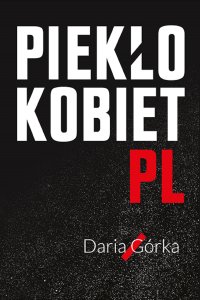 Piekło kobiet PL - Daria Górka - ebook