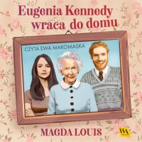 Eugenia Kennedy wraca do domu - Magda Louis - audiobook