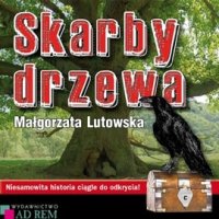 Skarby drzewa - Małgorzata Lutowska - audiobook
