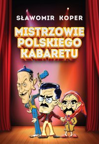 Mistrzowie polskiego kabaretu - Sławomir Koper - ebook