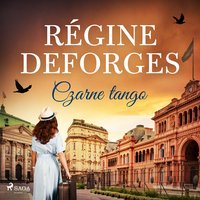 Czarne tango - Régine Deforges - audiobook