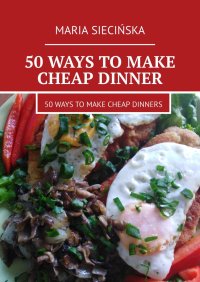 50 ways to make cheap dinner - Maria Siecińska - ebook