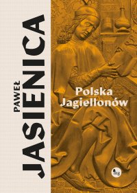 Polska Jagiellonów - Paweł Jasienica - ebook