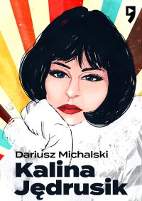 Kalina Jędrusik - Dariusz Michalski - ebook