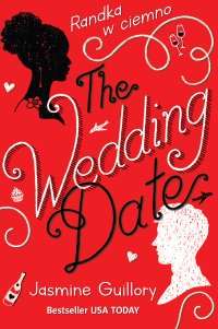 The Wedding Date. Randka w ciemno - Jasmine Guillory - ebook