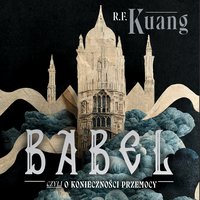 Babel - Rebecca Kuang - audiobook